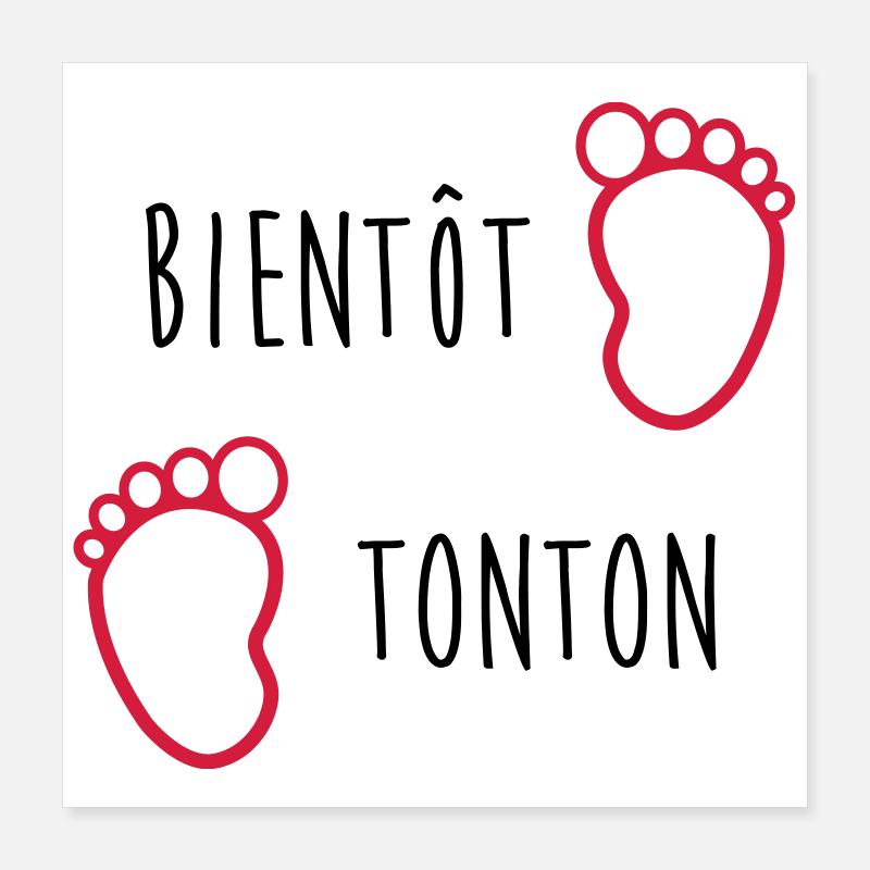 Bientôt Tonton / Bébé / Naissance / Oncle / Baby Poster 40 x 40 cm