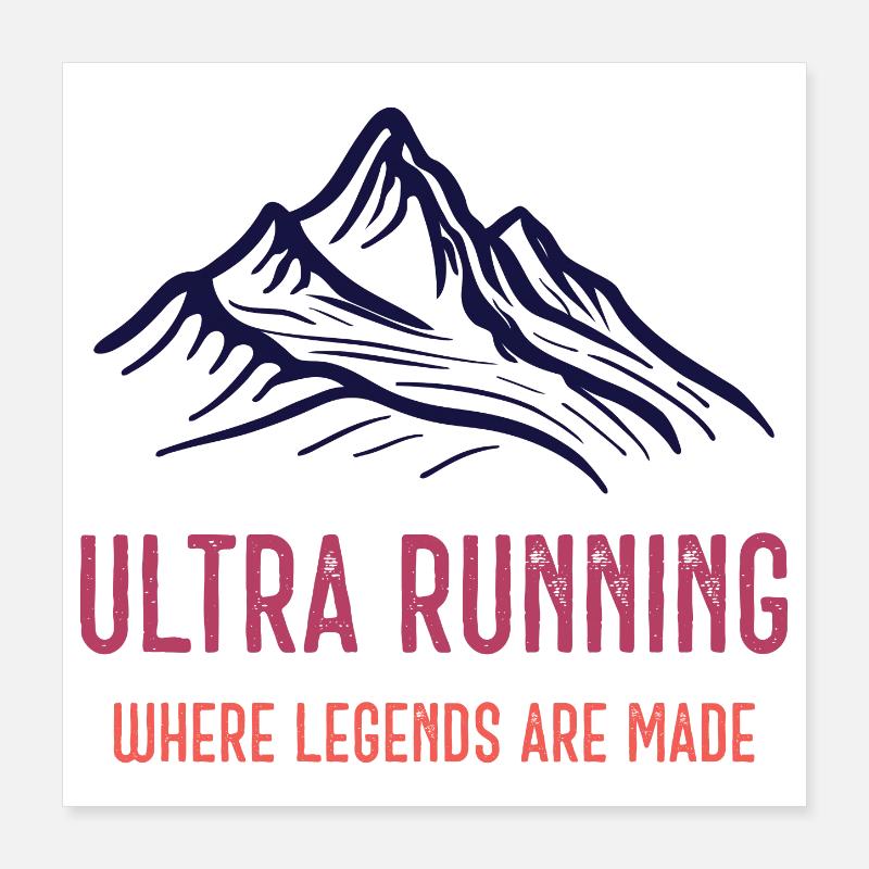 Ultra Running - Where Legends Are Made Poster 16" x 16" (40x40 cm)