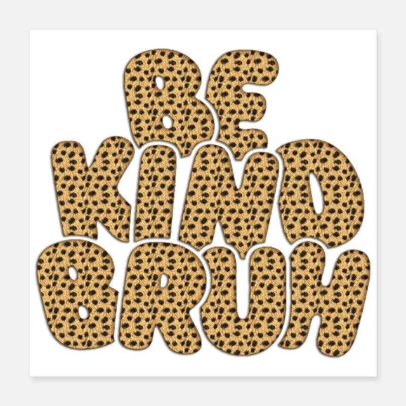 Be Kimbo Brown Leoparden Text - Poster 40x40 cm - Weiß