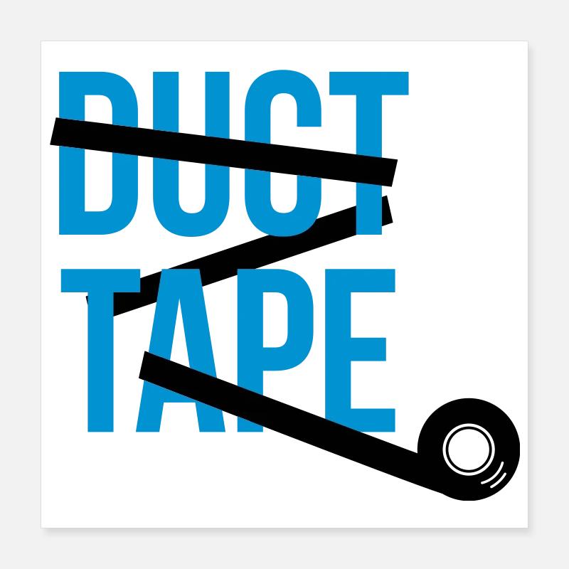 duct tape Klebeband Poster 40x40 cm