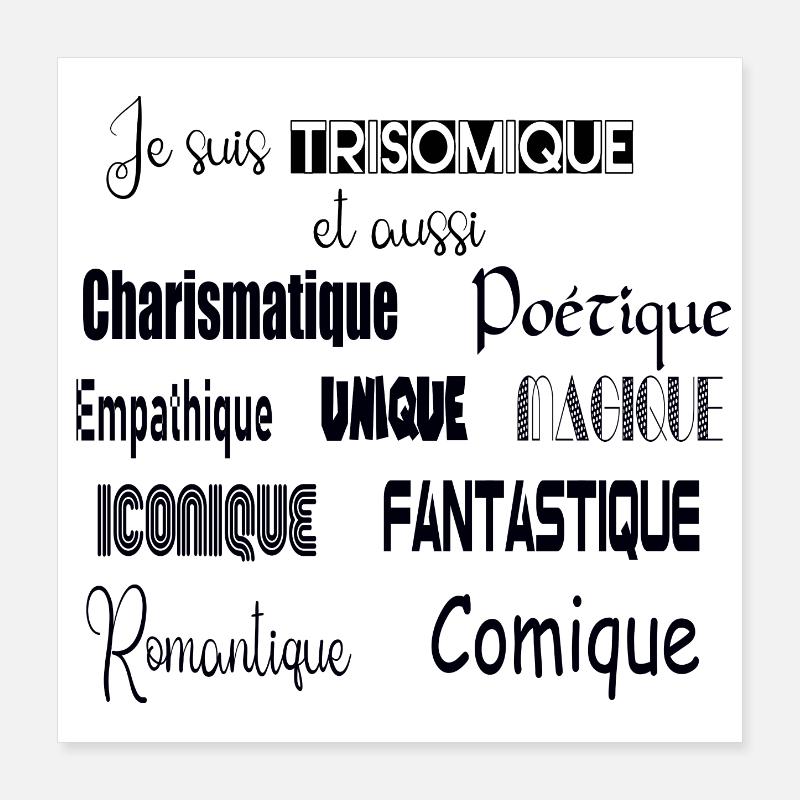 Je suis trisomique Poster 40 x 40 cm