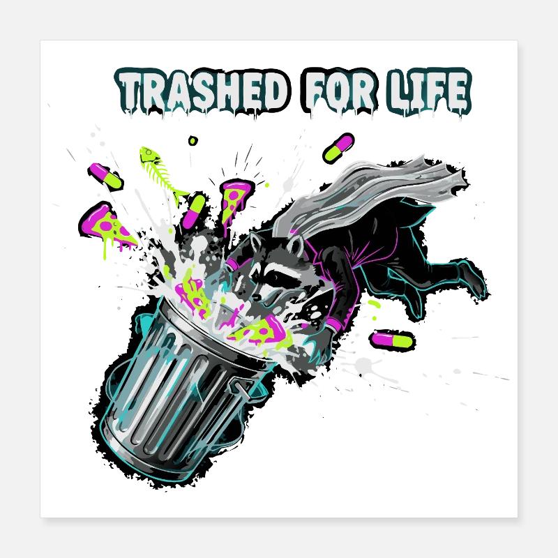 Trashed for Life Raccoon Poster 16" x 16" (40x40 cm)