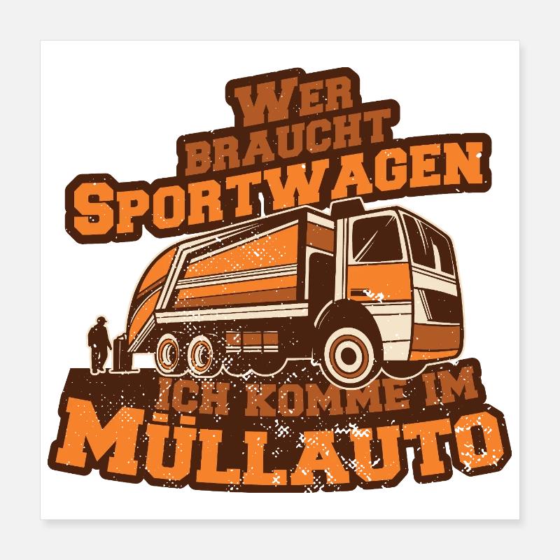 Müllauto Spruch Poster 40x40 cm