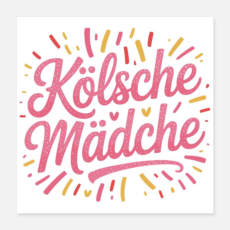 Kölsche Mädche Karneval Köln Kölle Kölsch Mädchen Poster 40x40 cm