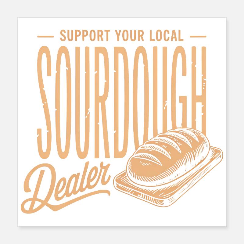 Soutenez un marchand local de levain Poster 40 x 40 cm