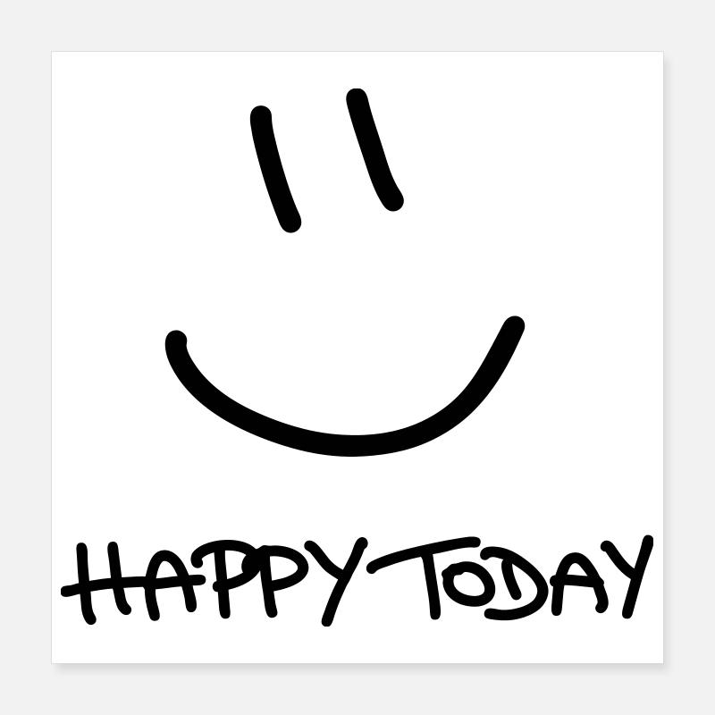 Happy Today Poster 40x40 cm