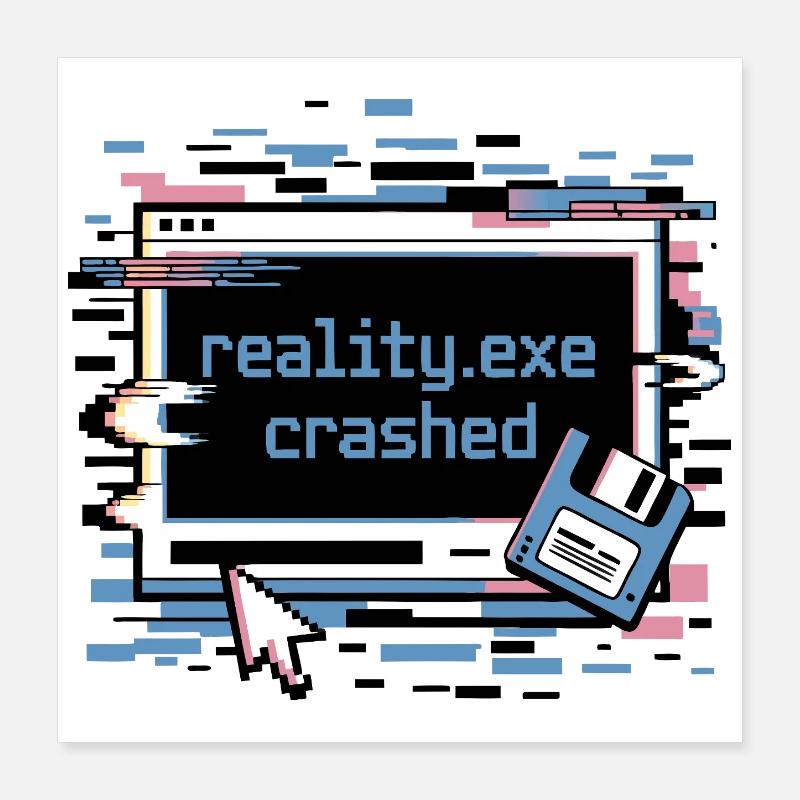 Reality.exe Crashed Retro Pixel Design Poster 40x40 cm