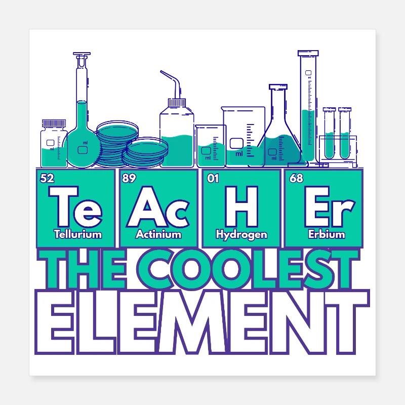 Lehrer – Das coolste Element | Chemiethema Poster 40x40 cm