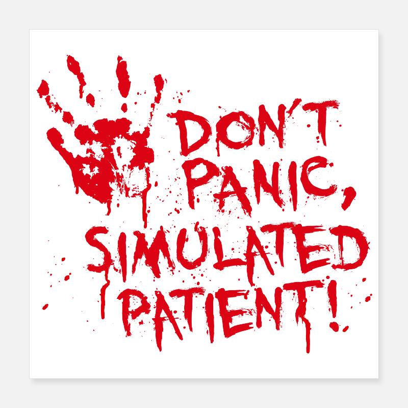 Don't Panic simulated patient first aid instructor Poster 16" x 16" (40x40 cm)