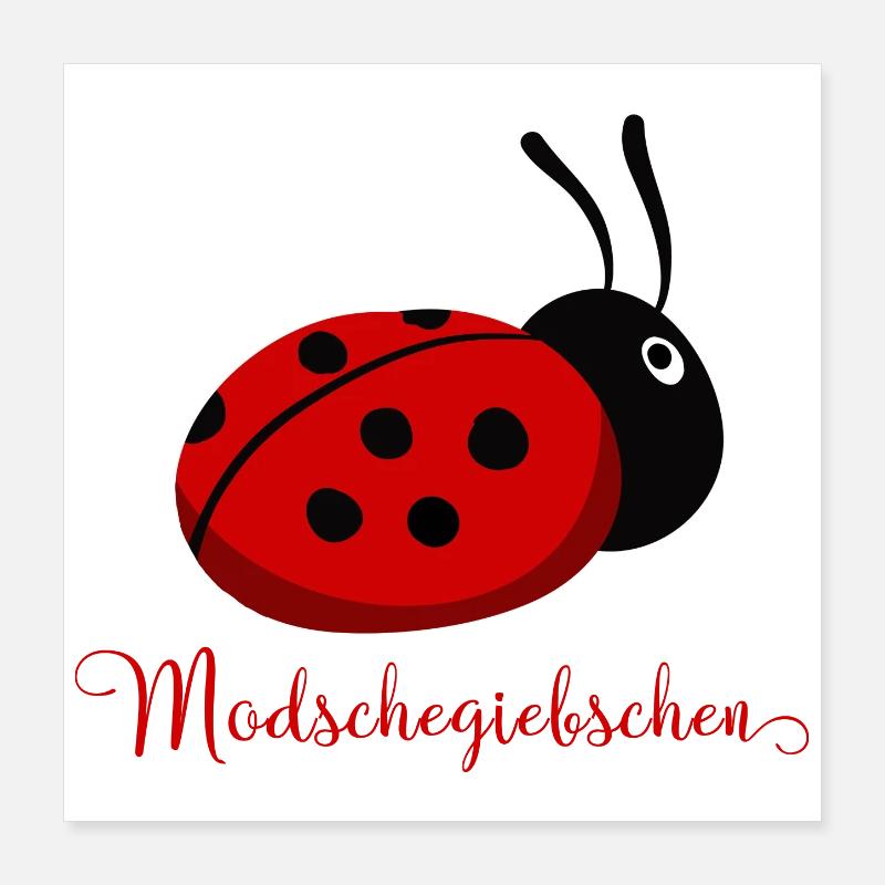 Modschegiebchen Marienkäfer Sächsisch Geschenkidee Poster 40x40 cm