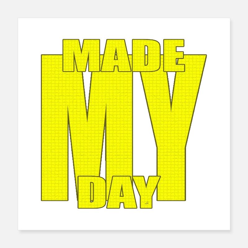 Made My Day Bold Yellow Typography Statement Art Poster 16" x 16" (40x40 cm)