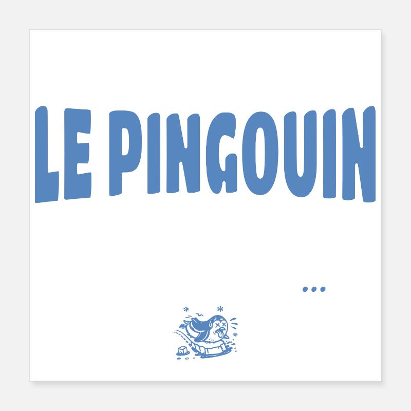 Du bist nicht der Pinguin, der am weitesten rutscht Poster 40x40 cm