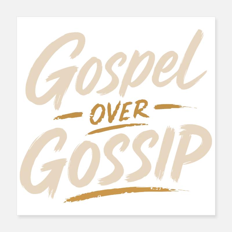 Gospel Over Gossip Poster 16" x 16" (40x40 cm)