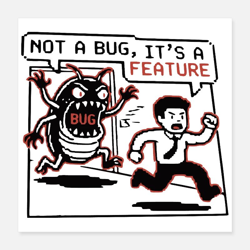 Funny Developer T-Shirt,  Not a Bug, Hoodie tasse Poster 40x40 cm
