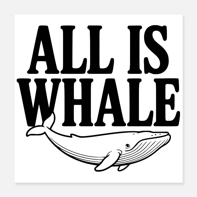 Tout est une baleine Poster 40 x 40 cm