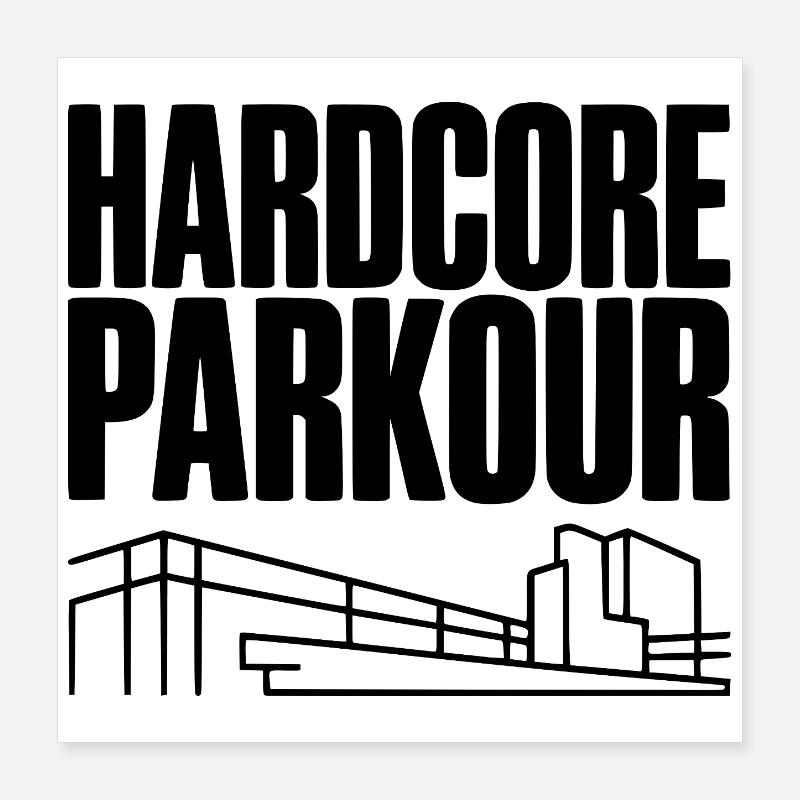 Hardcore Parkour Poster 40 x 40 cm