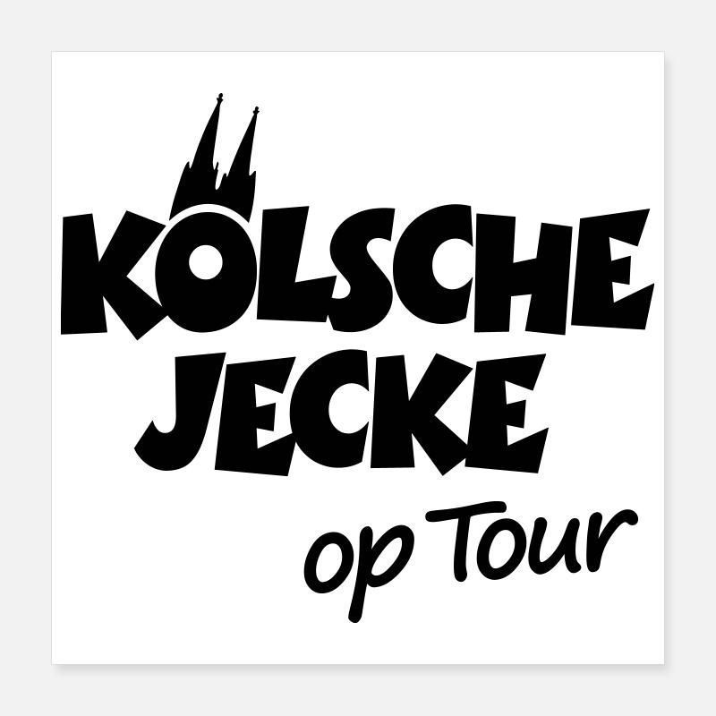 Kölsche Jecke op Tour Köln mit Kölner Dom Poster 40x40 cm