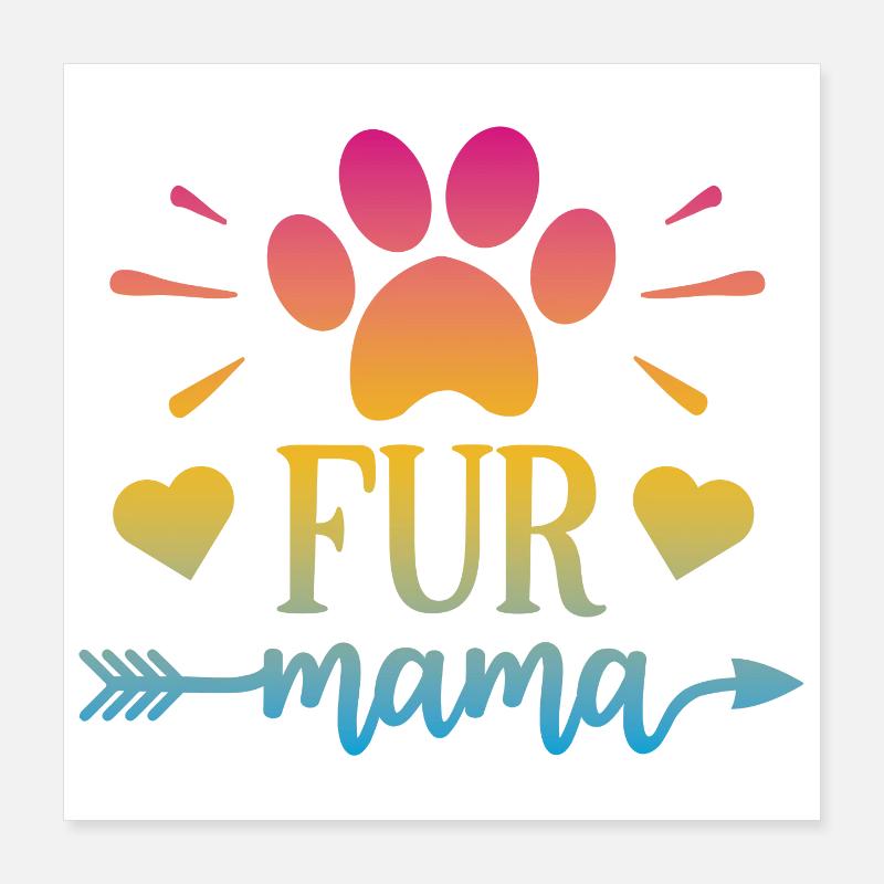 Fur Mama Poster 16" x 16" (40x40 cm)
