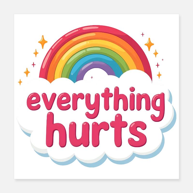 Everything Hurts Fun Gym Workouts All Poster 16" x 16" (40x40 cm)