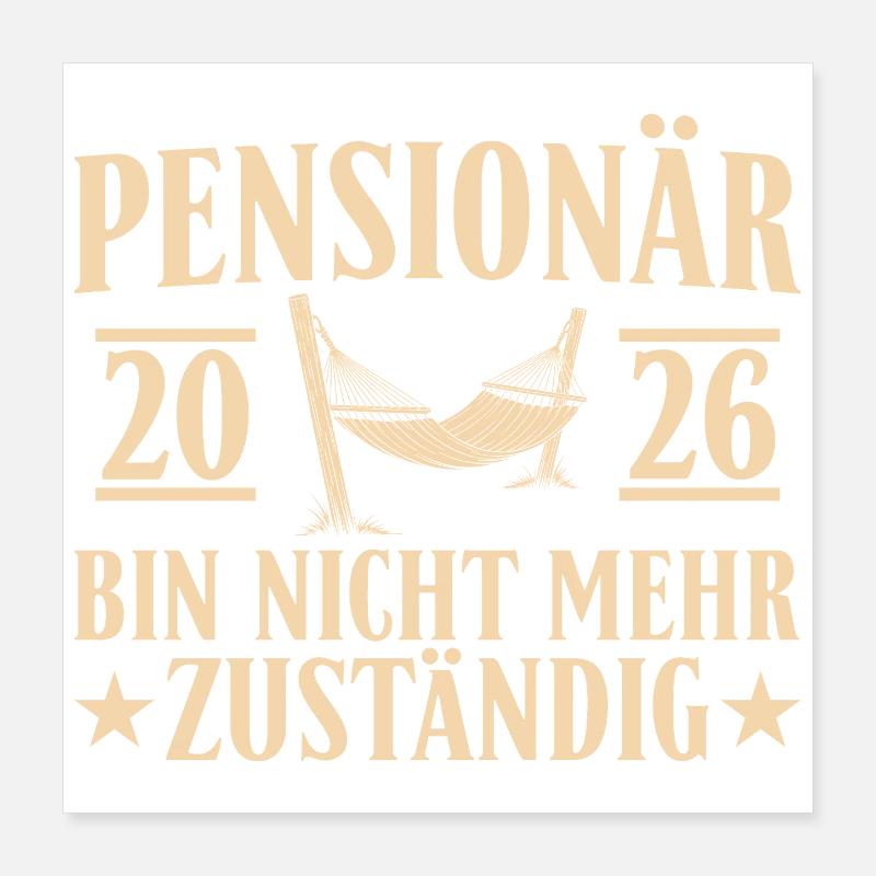 Retraité 2026 - N'est plus responsable de sa retraite Poster 40 x 40 cm
