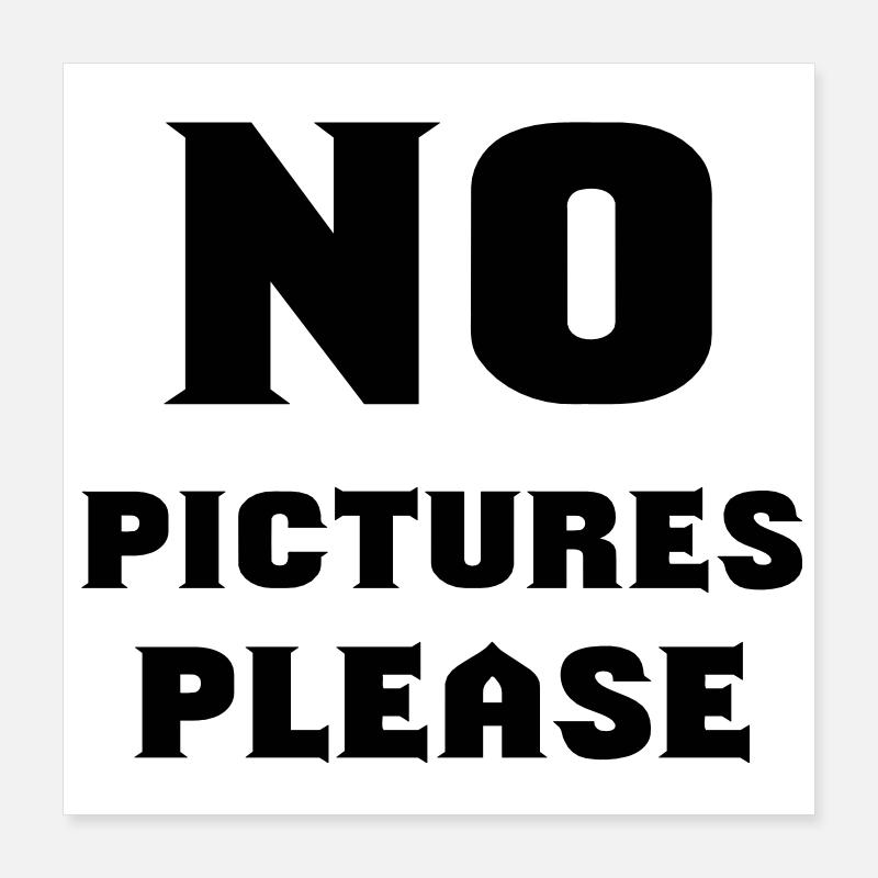 pas de photos s'il vous plaît Poster 40 x 40 cm