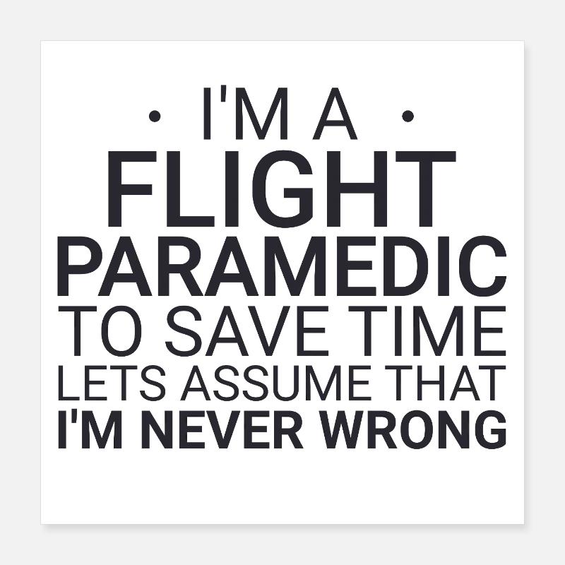 Flight Paramedic Never Wrong Luftrettung Poster 40x40 cm