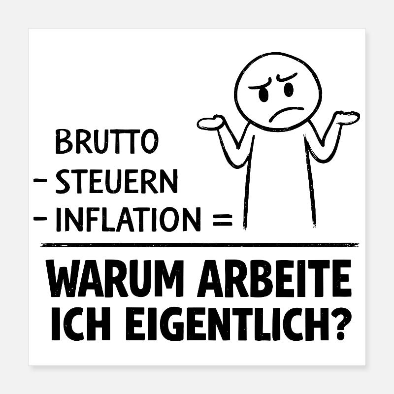 Warum Arbeite Ich Eigentlich Poster 40x40 cm