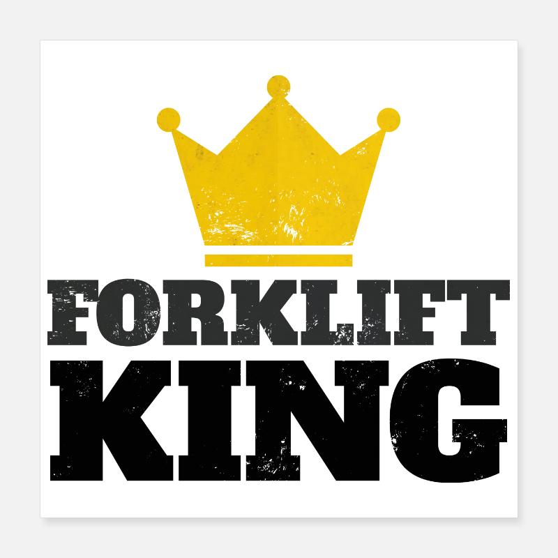 Forklift King Poster 40x40 cm