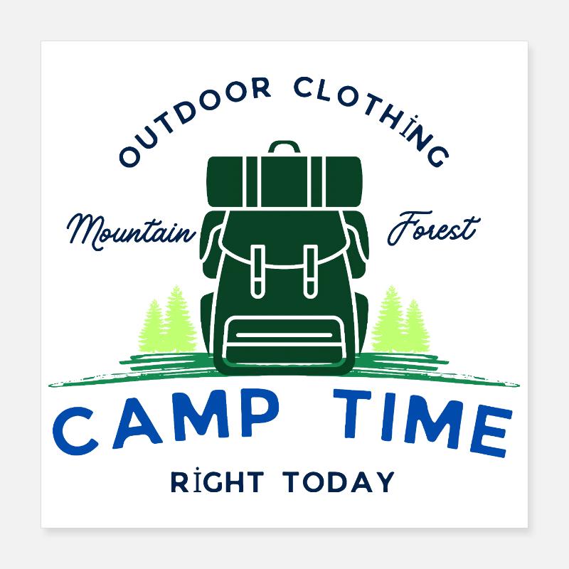 Camp tıme Poster 40x40 cm