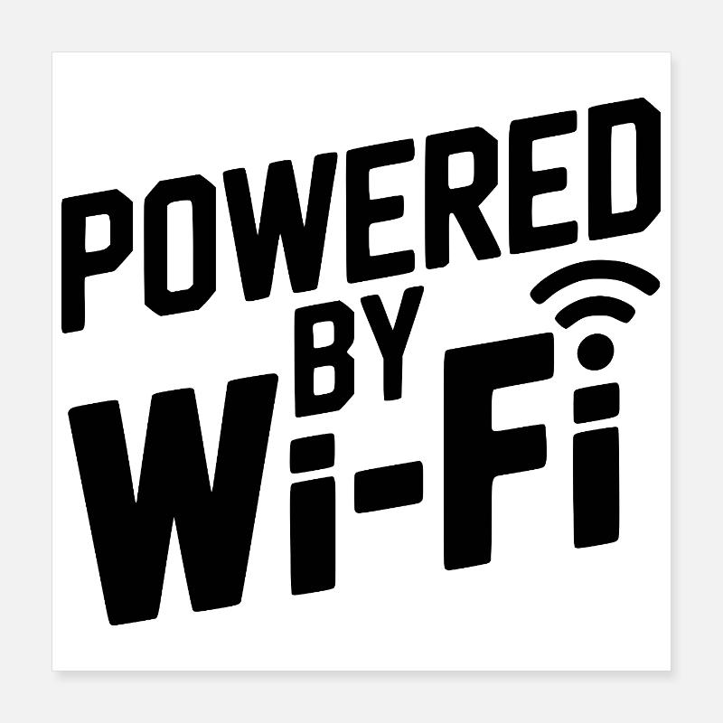 Propulsé par le Wi-Fi Poster 40 x 40 cm