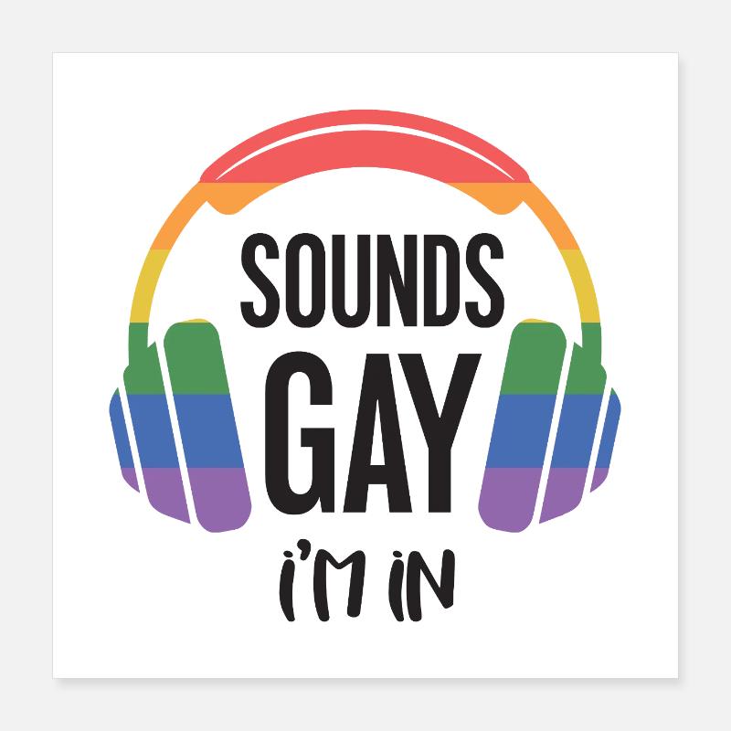 LGBT-Pride-Monat – Klingt schwul, ich bin dabei. Poster 40x40 cm