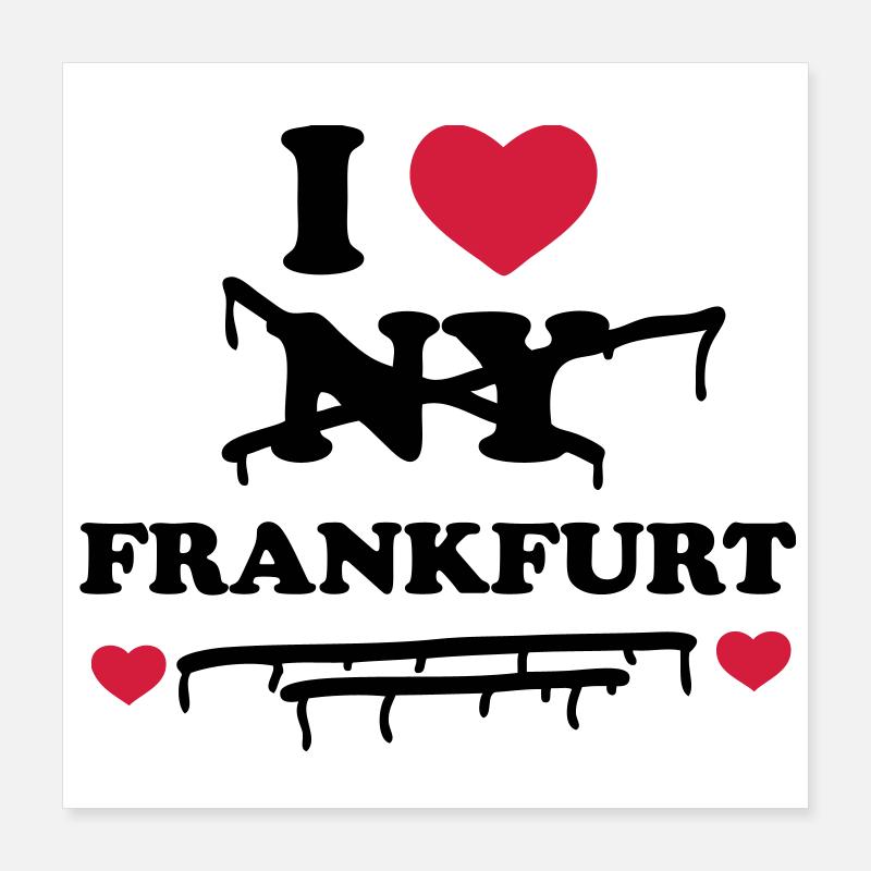 Je n'aime pas NY mais Francfort Poster 40 x 40 cm
