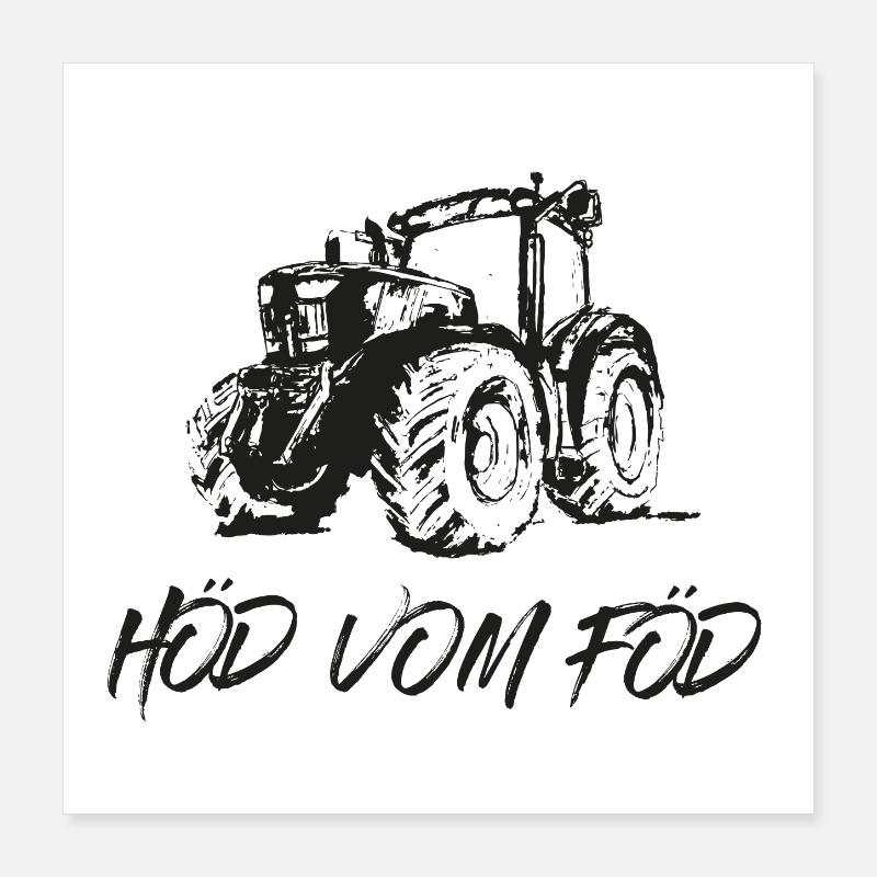 Höd vom Föd - Bauer, Spruch, Dialekt, Traktor Poster 40x40 cm