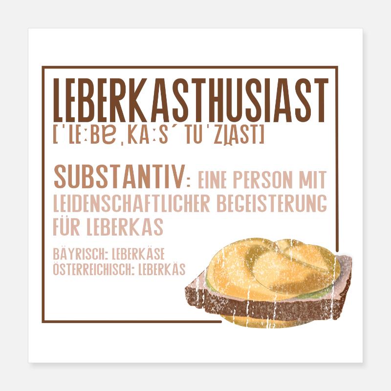 Austrian Bavarian Leberkas Enthusiast Poster 16" x 16" (40x40 cm)