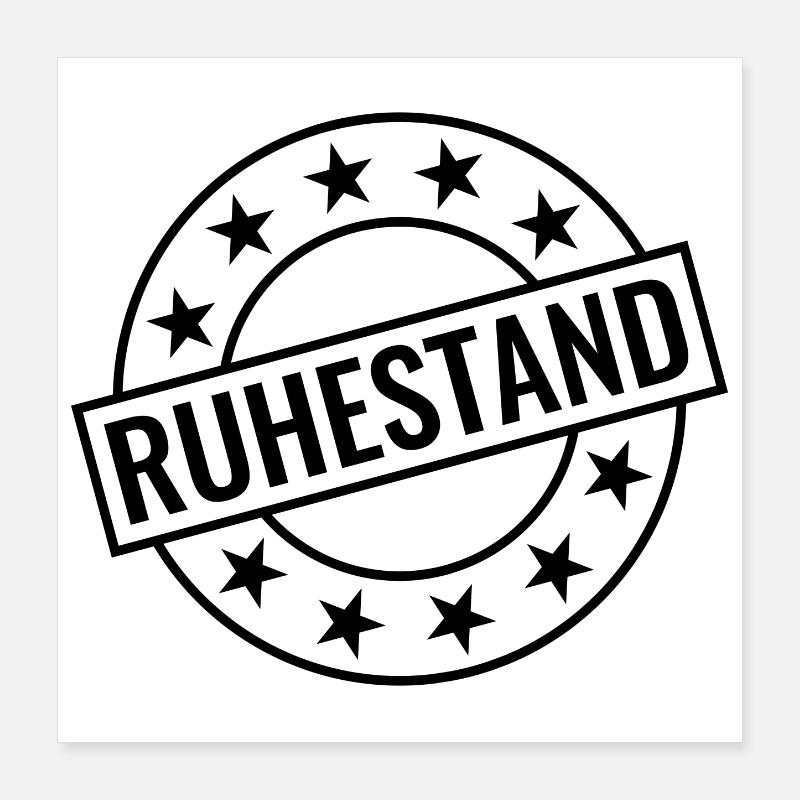 Ruhestand Poster 40x40 cm