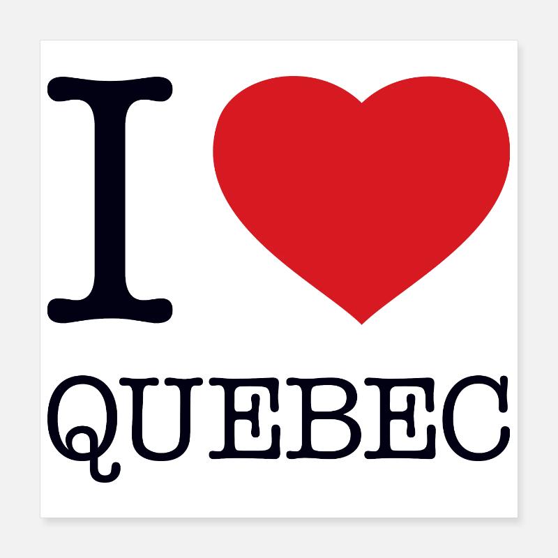 I LOVE QUEBEC Poster 16" x 16" (40x40 cm)