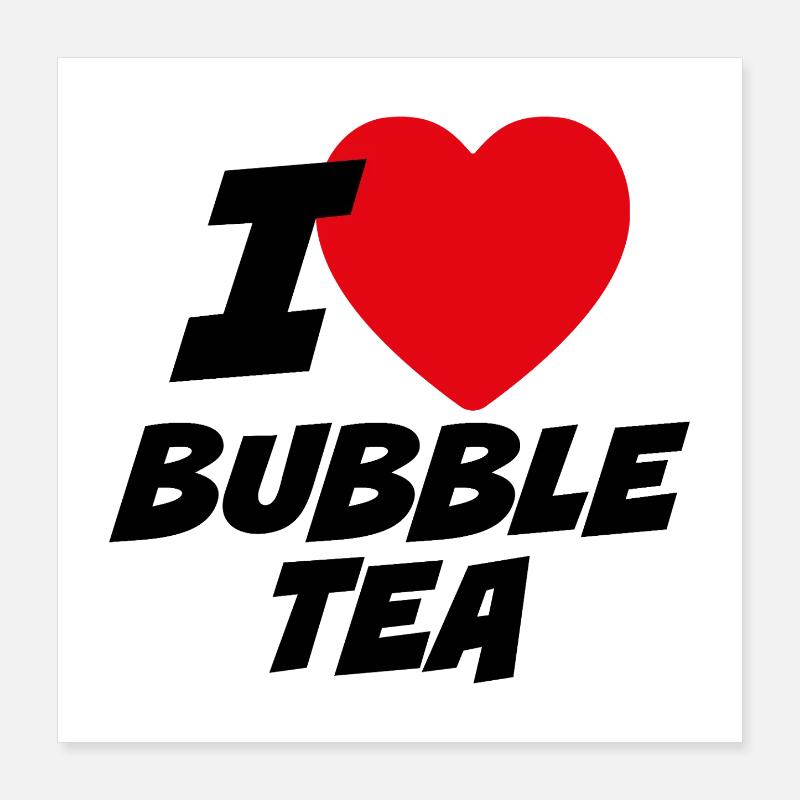 I love bubble tea Poster 16" x 16" (40x40 cm)