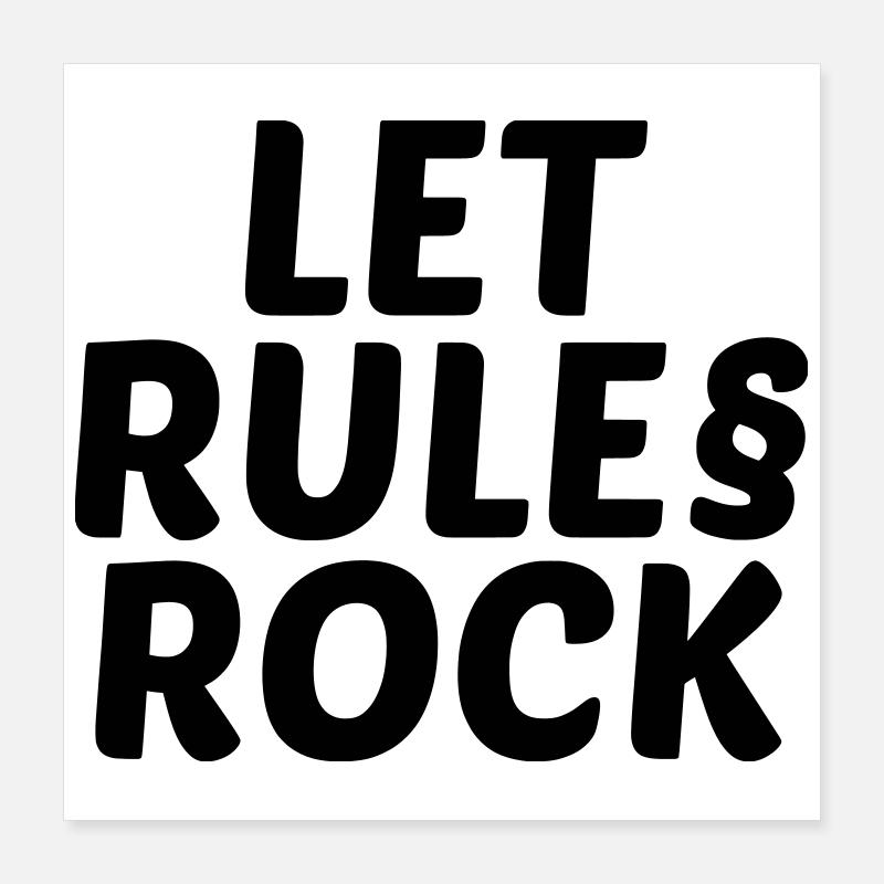 Rules Rock Poster 16" x 16" (40x40 cm)