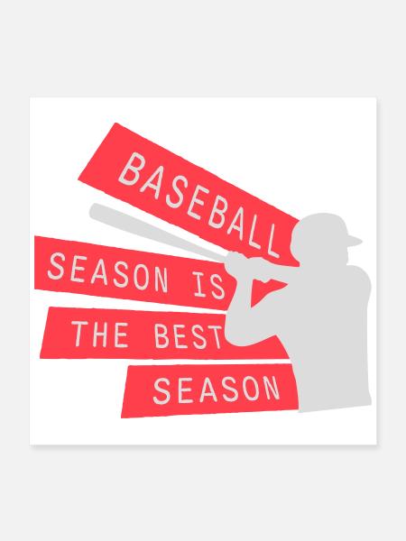 La saison de baseball est la meilleure saison des sports de fans - Poster 40 x 40 cm - blanc - Devant