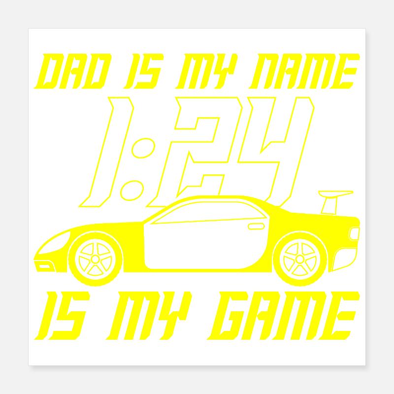 Papa est mon nom 1:24 est ma course de machines à sous de course Poster 40 x 40 cm