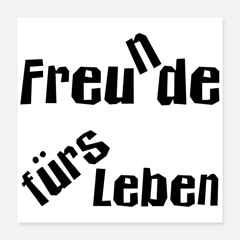 Freu(n)de fürs Leben Poster 40x40 cm