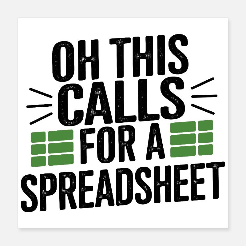 Oh that needs a table Poster 16" x 16" (40x40 cm)