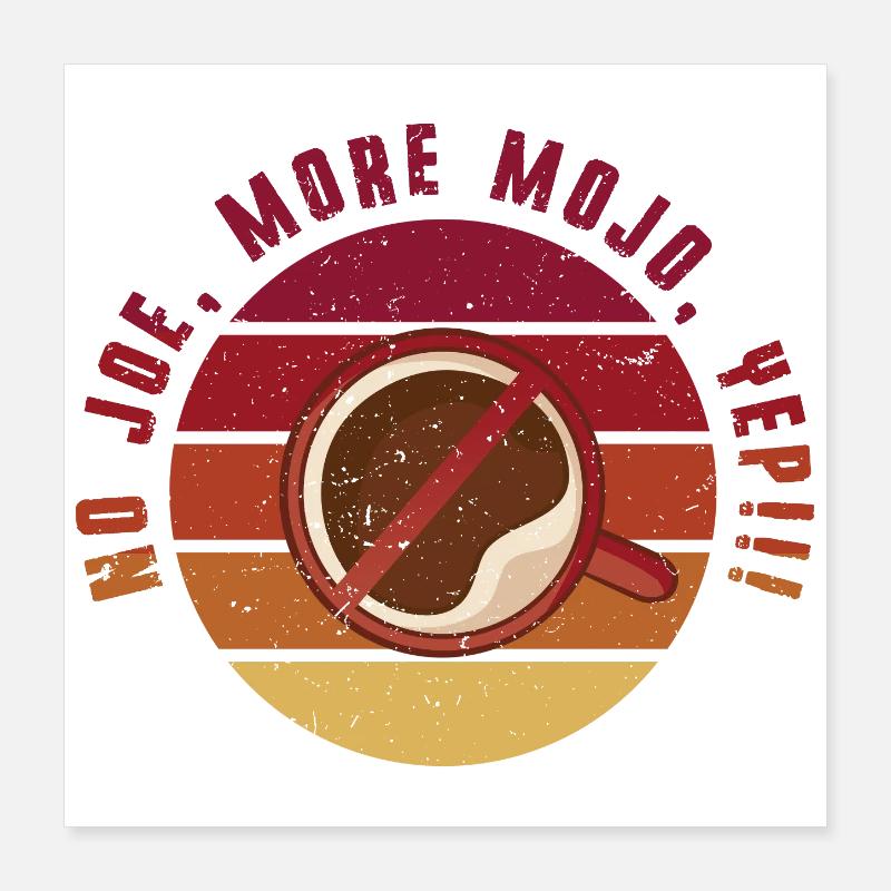 Kaffeeentzug Koffeinfrei Ex-Kaffeetrinker Poster 40x40 cm