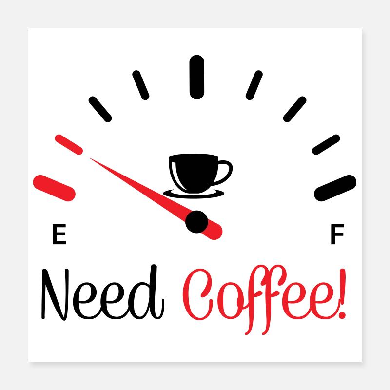 Brauche Kaffee 1 Poster 40x40 cm