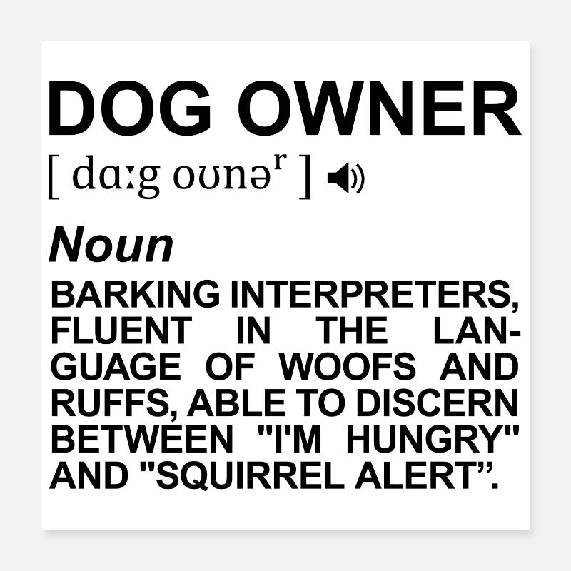 Définition du propriétaire de chien Poster 40 x 40 cm