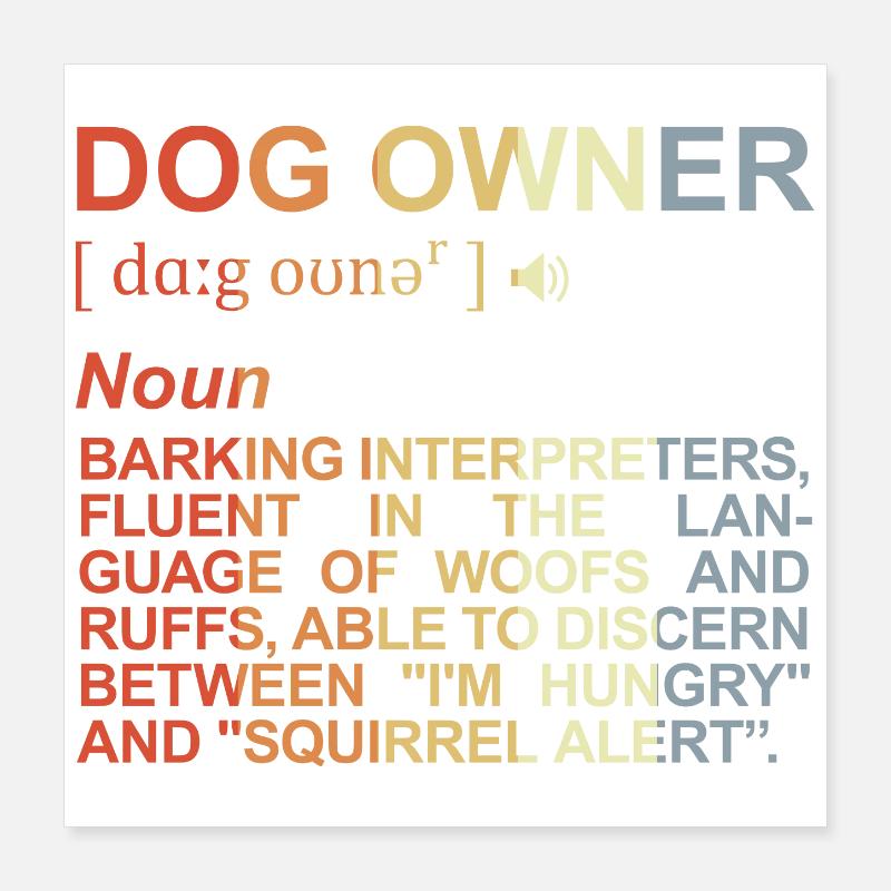 Signification du propriétaire de chien Poster 40 x 40 cm