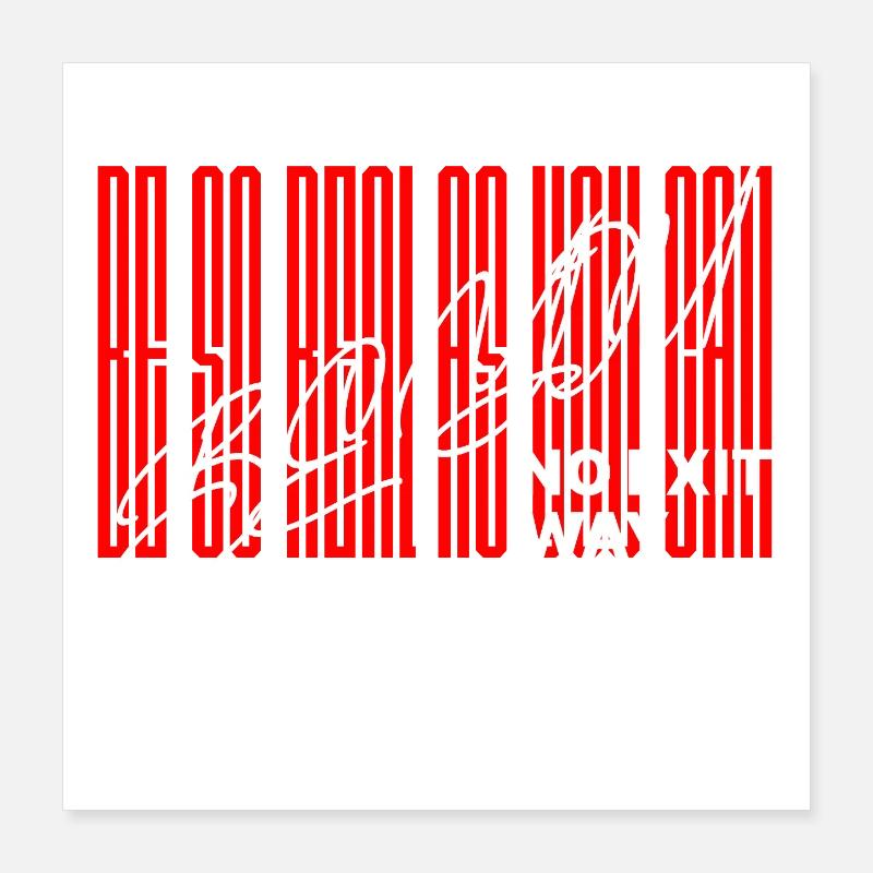 Be So Real as You Can – Bold Statement Shirt Poster 40x40 cm