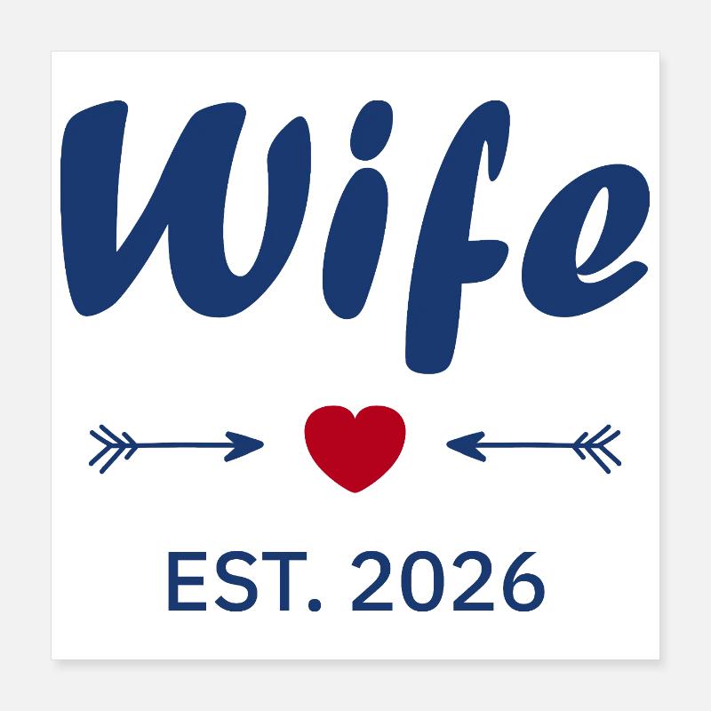 Ehefrau ist 2026 Poster 40x40 cm
