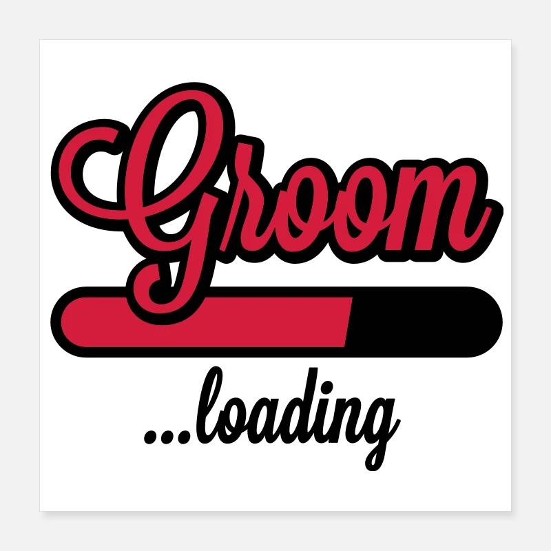 Groom loading Poster 40x40 cm