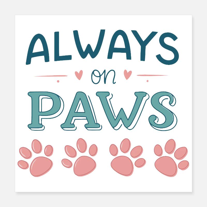 Immer auf den Beinen Poster 40x40 cm